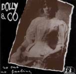 Dolly : No One No Feeling